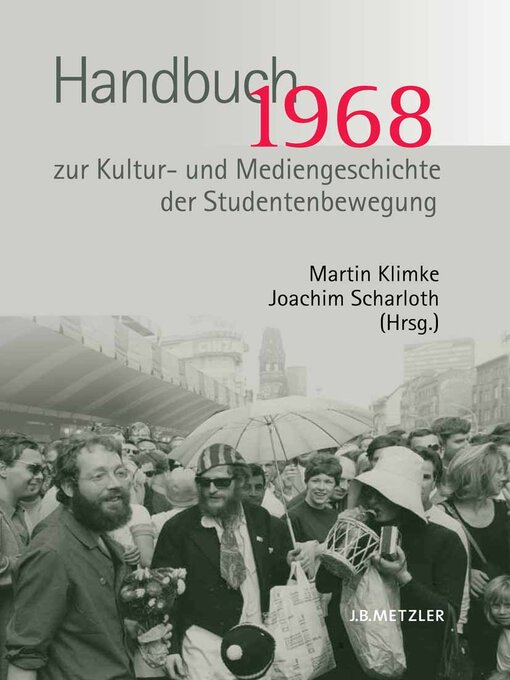 Title details for 1968. Handbuch zur Kultur- und Mediengeschichte der Studentenbewegung by Martin Klimke - Available